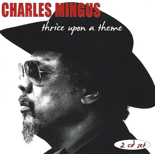 Charles Mingus - Thrice Upon a Theme