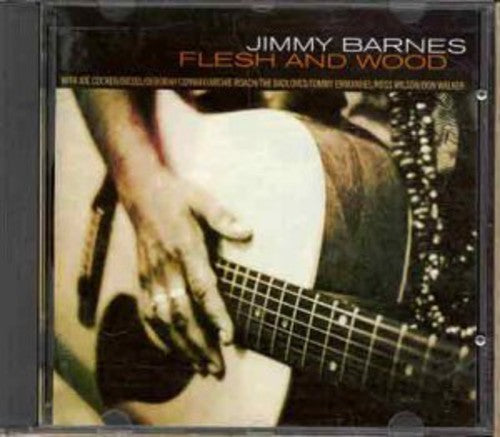 Jimmy Barnes - Flesh & Wood