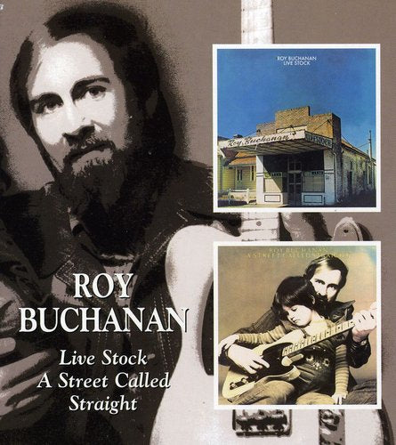 Roy Buchanan - Live Stock: A Street Called Straight