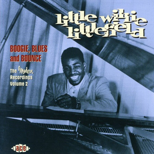 Little Littlefield Willie - Boogie Blues and Bounce Modern Recs, Vol. 2