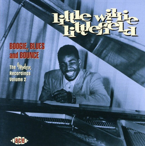 Little Willie Littlefield - Boogie Blues and Bounce Modern Recs, Vol. 2