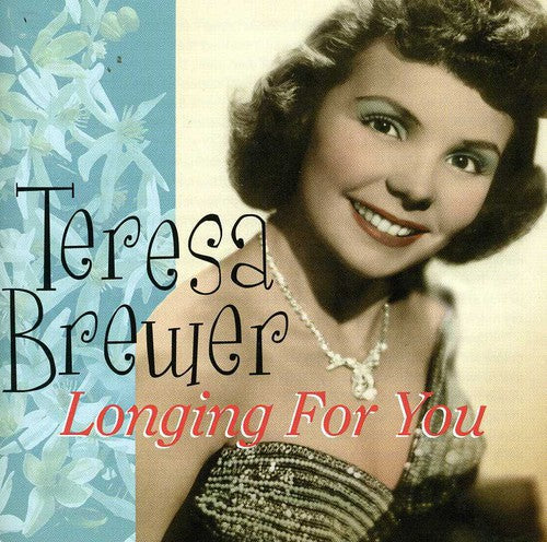 Teresa Brewer - Longing for You