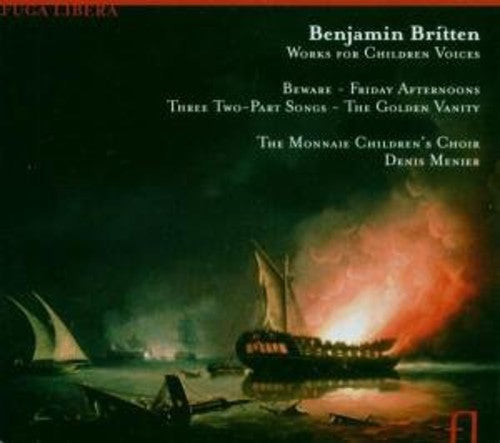 Britten/ Menier/ Crabbe/ Monnaie Children Choir - Music for Children's Voices