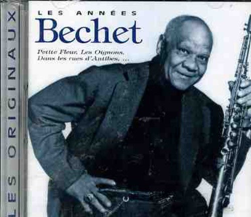 Sidney Bechet - Les Annees Bechet
