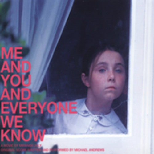 Michael Andrews - Me and You and Everyone We Know (Original Motion Picture Score)