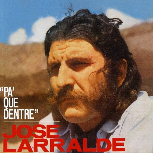 Jose Larralde - Que Dentre