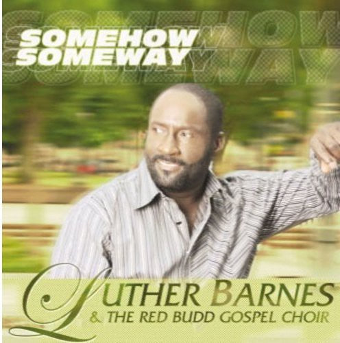 Luther Barnes - Some How Some Way