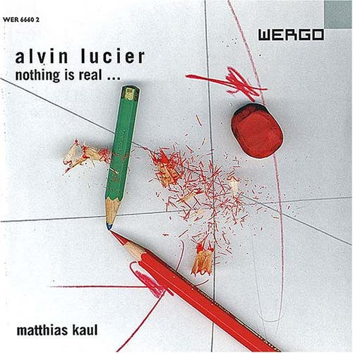 Lucier/ Kaul - Nothing Is Real