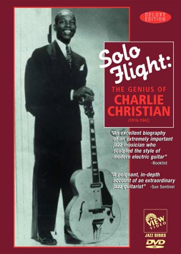 Solo Flight: Genius of Charlie Christian