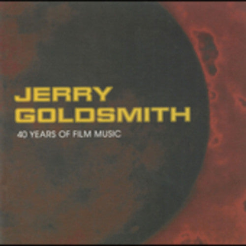 Goldsmith - 40 Years of Film Music (Original Soundtrack)