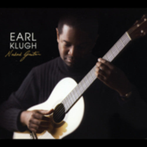 Earl Klugh - Naked Guitar