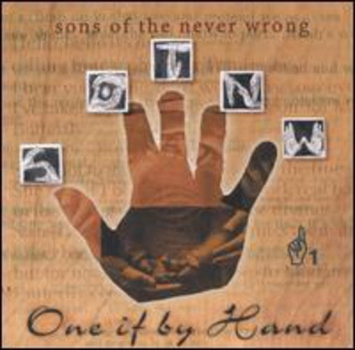Sons of the Never Wrong - One If By Hand