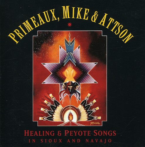 Primeaux & Mike - Peyote and Healing Songs In Sioux and Navajo