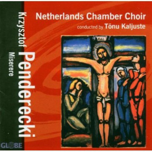 Penderecki/ Kaljuste/ Netherlands Chamber Choir - Miserere