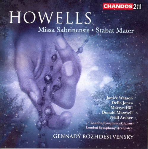 Howells/ Watson/ Jones/ Hill/ Rozhdestvensky - Missa Sabrinensis / Stabat Mater