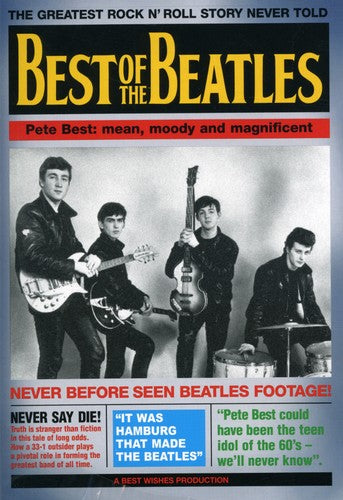 Best of the Beatles: Pete Best: Mean, Moody and Magnificent