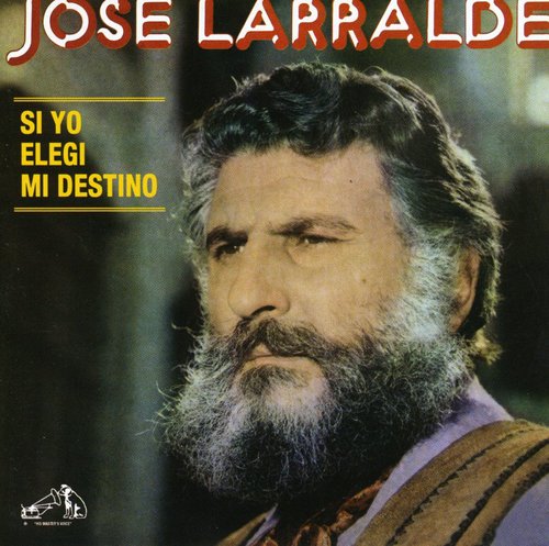 Jose Larralde - Si Yo Elegi Mi Destino