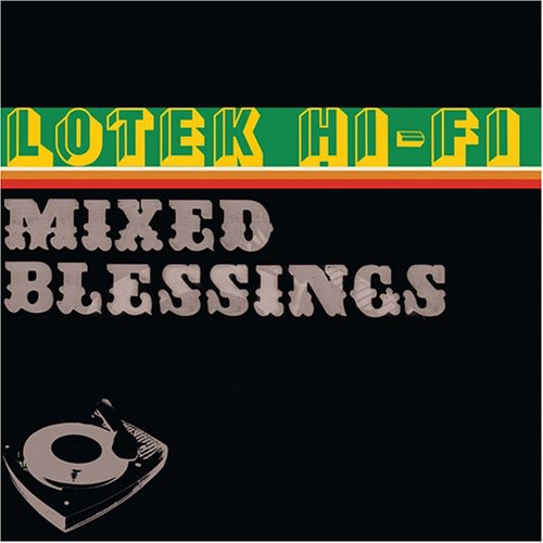 Lotek Hi-Fi - Mixed Blessings