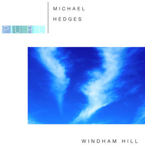 Michael Hedges - Pure Michael Hedges