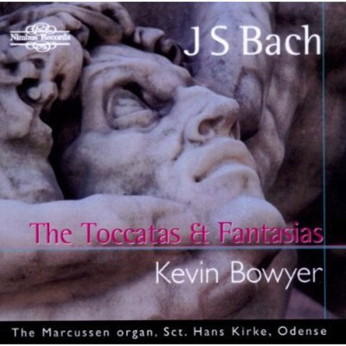 Bach/ Bowyer - Toccatas & Fantasias