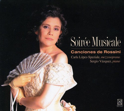 Rossini/ Lopez-Speziale/ Vazquez - Soiree Musicale