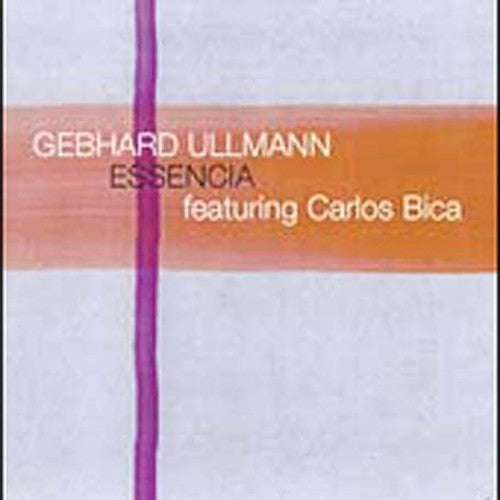 Gebhard Ullmann - Essencia