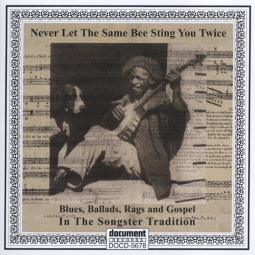 Never Let the Same Bee Sting You Twice/ Various - Never Let The Same Bee Sting You Twice: Blues Ballads Rags & Gospel (Various Artists)