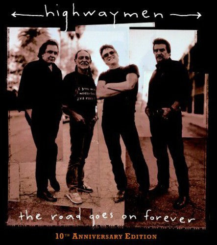 Highwaymen - Road Goes on Forever