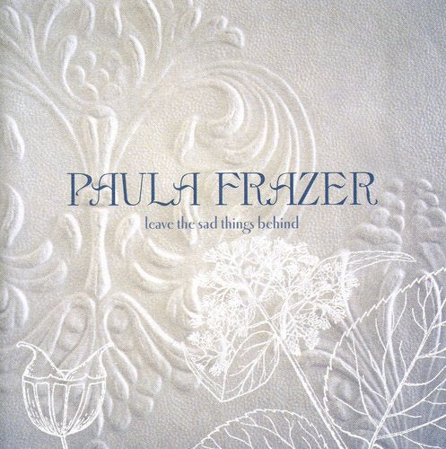 Paula Frazer - Leave the Sad Things Behind
