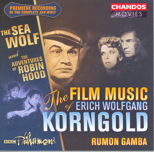 Film Music of Korngold: Sea Wolf / Robin Hood