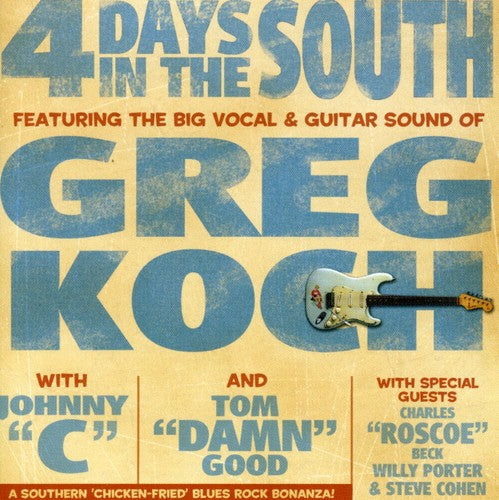 Greg Koch - Four Days in the South