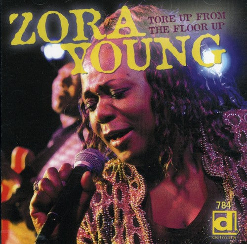 Zora Young - Tore Up from the Floor Up