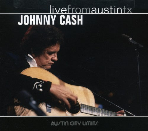 Johnny Cash - Live from Austin TX