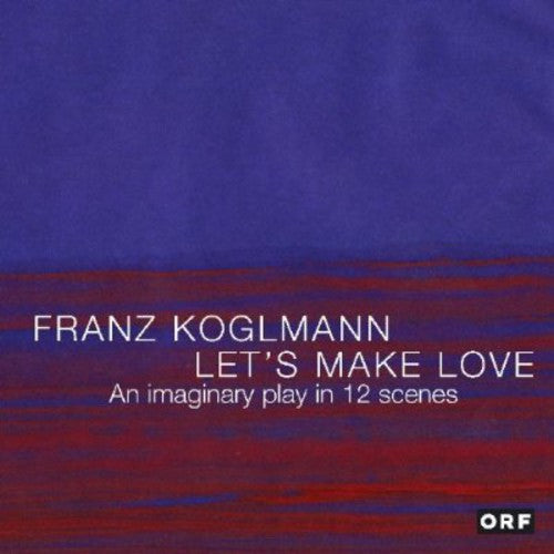 Franz Koglmann - Let's Make Love
