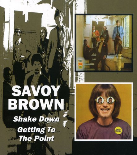 Savoy Brown - Shake Down/Getting To The Point