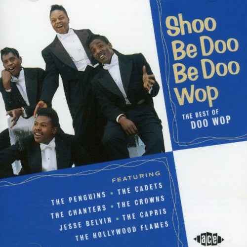 Shoo Be Doo Be Doo Wop/ Var - Shoo Be Doo Be Doo Wop / Various