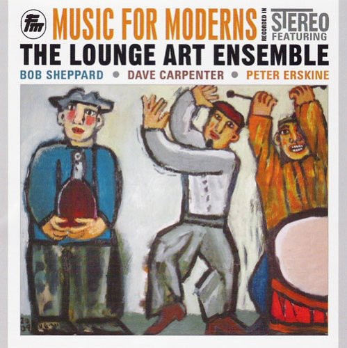 The Lounge Art Ensemble - Music for Moderns