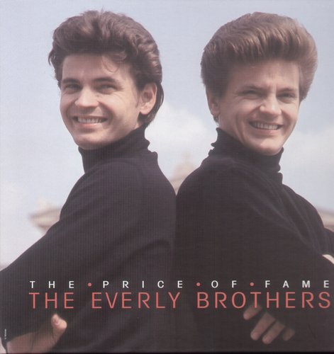 Everly Brothers - Price Of Fame 1960-1965