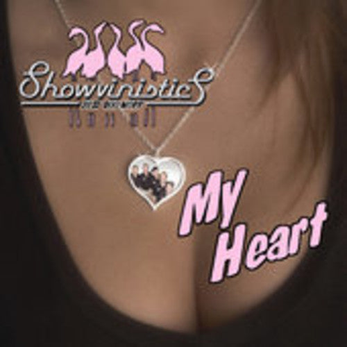 Showvinistics - My Heart