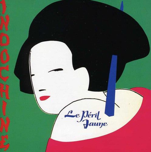 Indochine - Le Peril Jaune