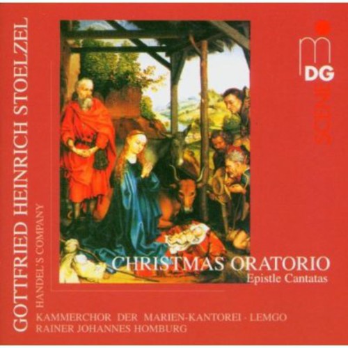 Stoelzel/ Handel's Company - Christmas Oratorio / Epistle Cantatas