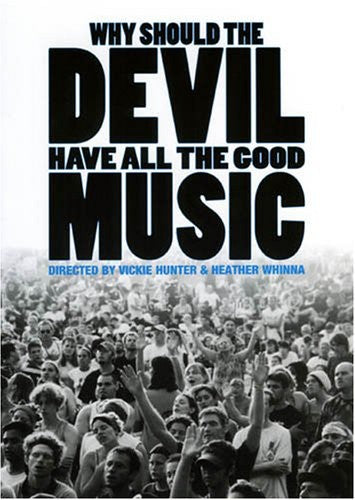 Why Should the Devil Have All the Good Music?