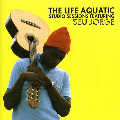 Seu Jorge - Life Aquatic Studio Sessions