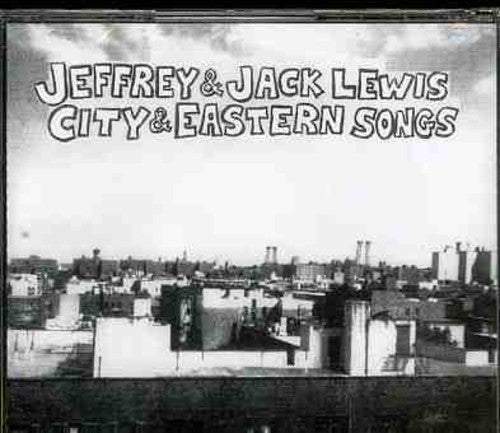 Jeffrey Lewis & Jack - City & Eastern Songs