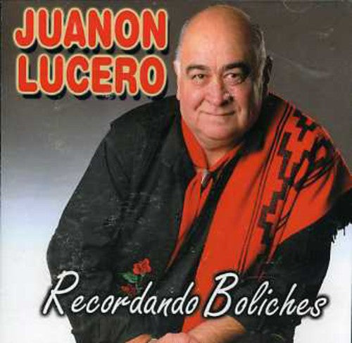 Juanon Lucero - Recordando Boliches
