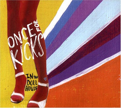 Once for Kicks - In the Dollhouse