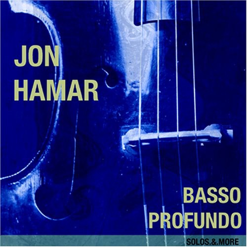 Jon Hamar - Basso Profundo: Solos and More
