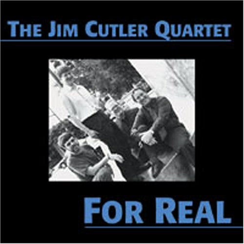 Jim Cutler Quartet - For Real