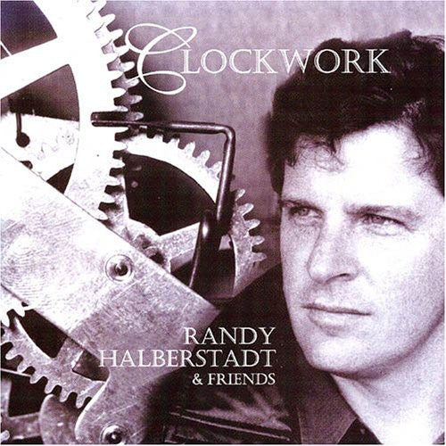 Randy Halberstadt - Clockwork