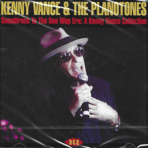 Kenny Vance / Planotones - Soundtrack To The Doo Wop Era - A Kenny Vance Collection